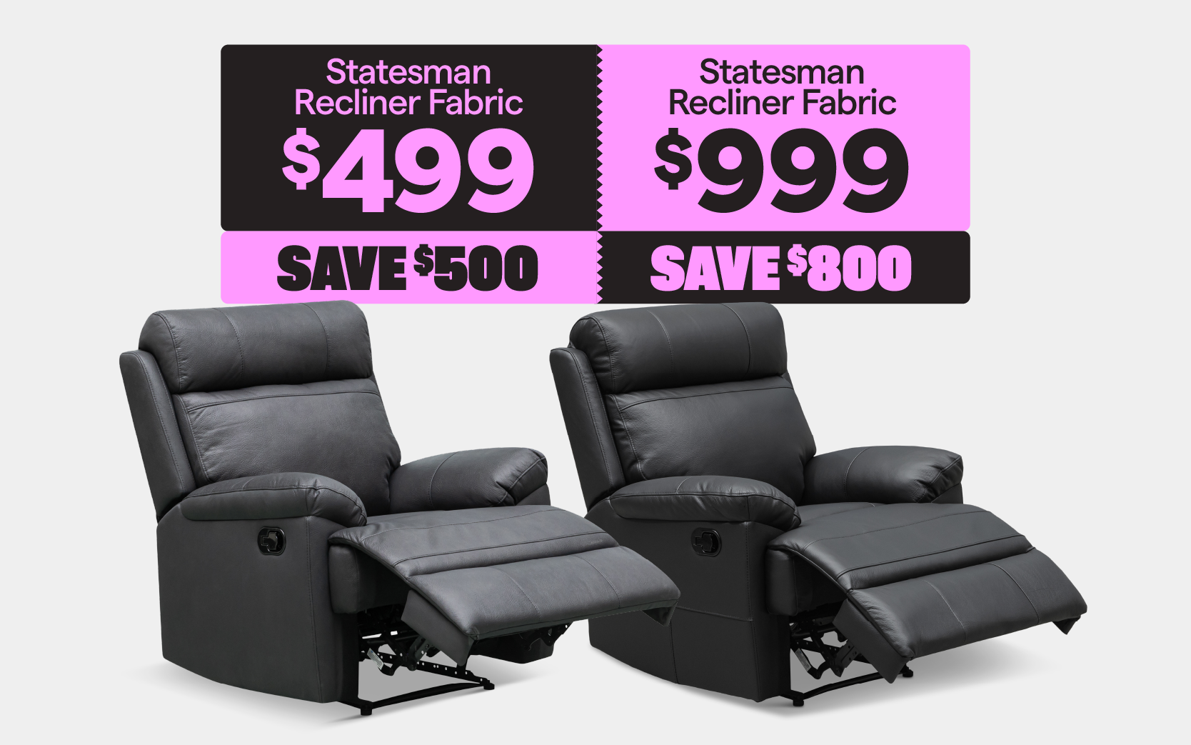 'Statesman fabric recliner,' $499, save $500. 'Statesman leather recliner,' $999, save $800.