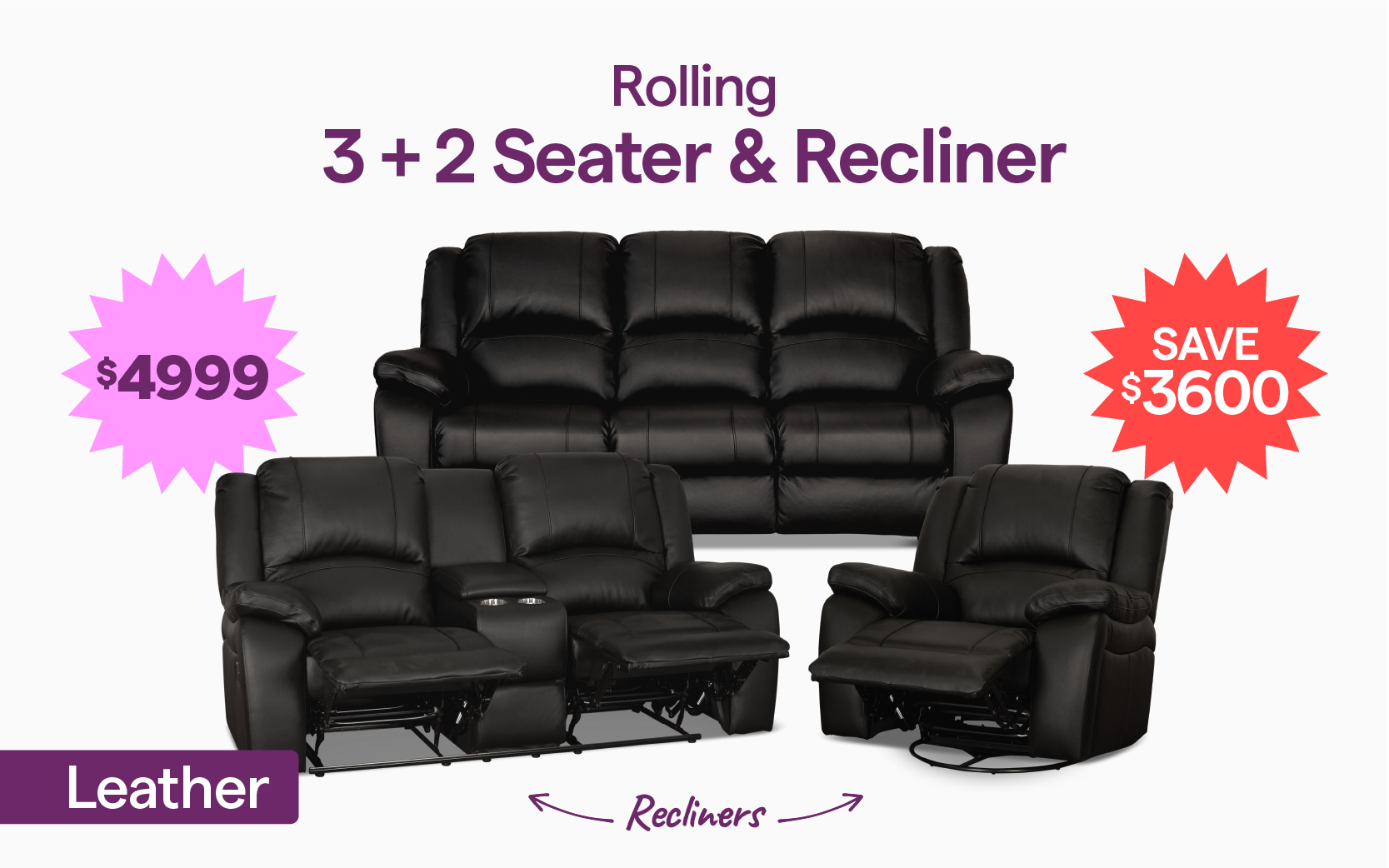 Rolling 3+2 Seater & Recliner for $4999, save $3600. Leather suite. 2 seater has 2 inbuilt recliners.  