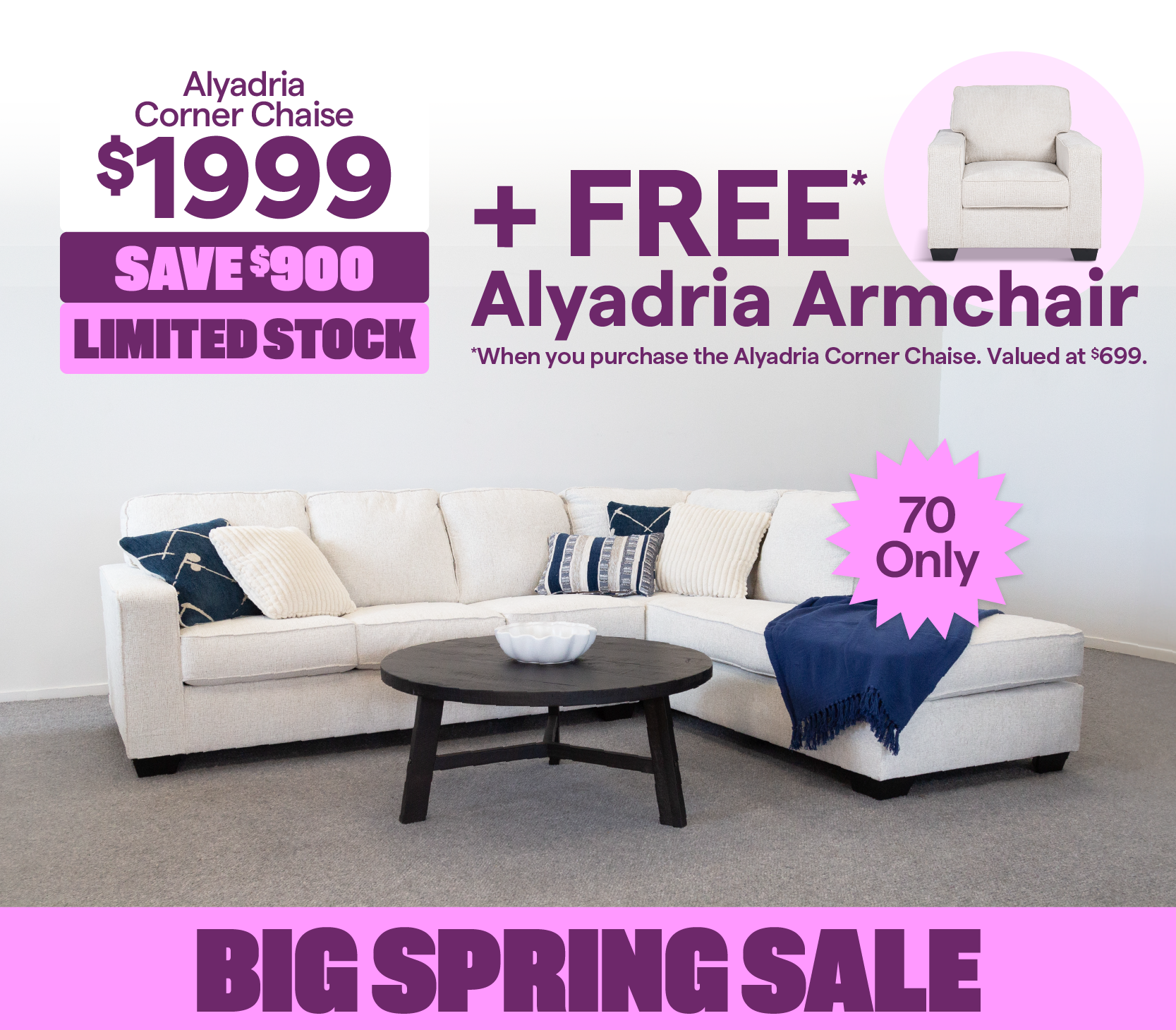 'Alyadria corner chaise,' priced at $1999, and save $900. Limited stock - 70 only. Get a free* Alyadria armchair when you purchase the Alyadria corner chaise. Valued at $699.