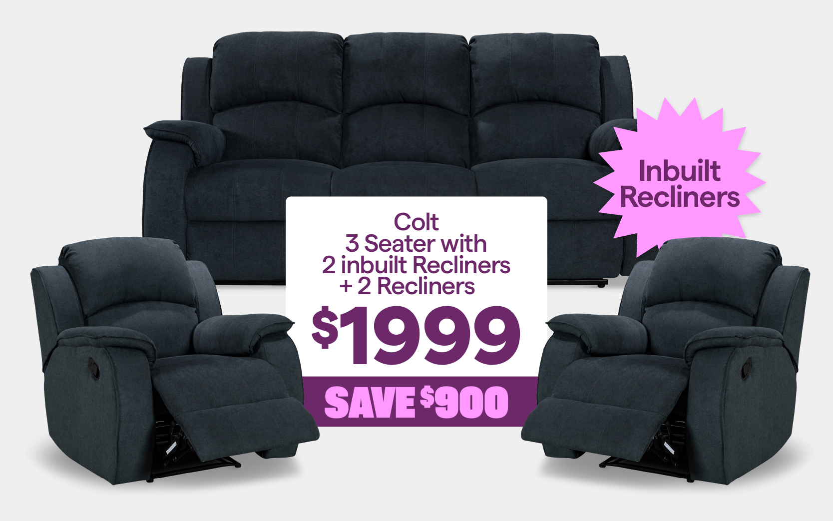 'Colt 3 seater with 2 inbuilt recliners + 2 recliners,' priced at $1999, save $900.