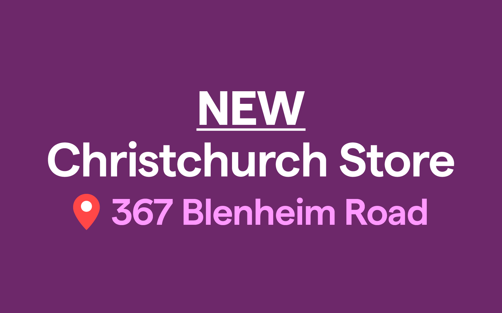 NEW Christchurch Store. 367 Blenheim Road