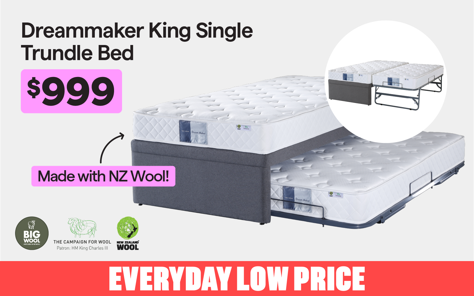 Dreammaker king single trundle bed $999. EDLP